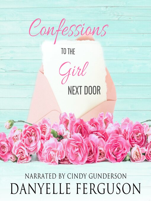 Title details for Confessions to the Girl Next Door by Danyelle Ferguson - Available